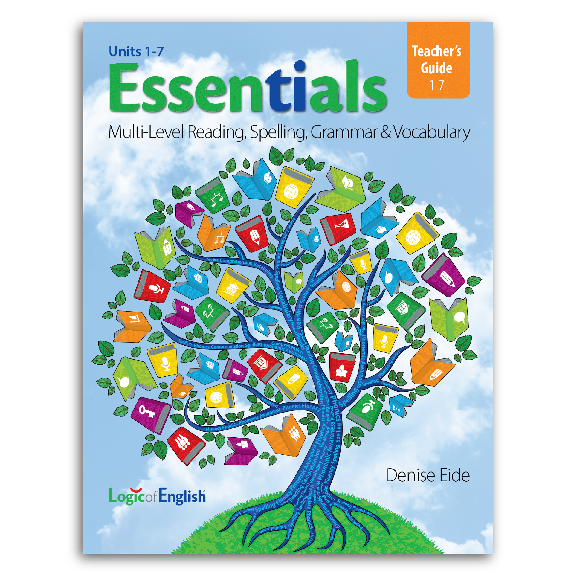 Essentials 1-7 Teacher's Guide – Logic Of English