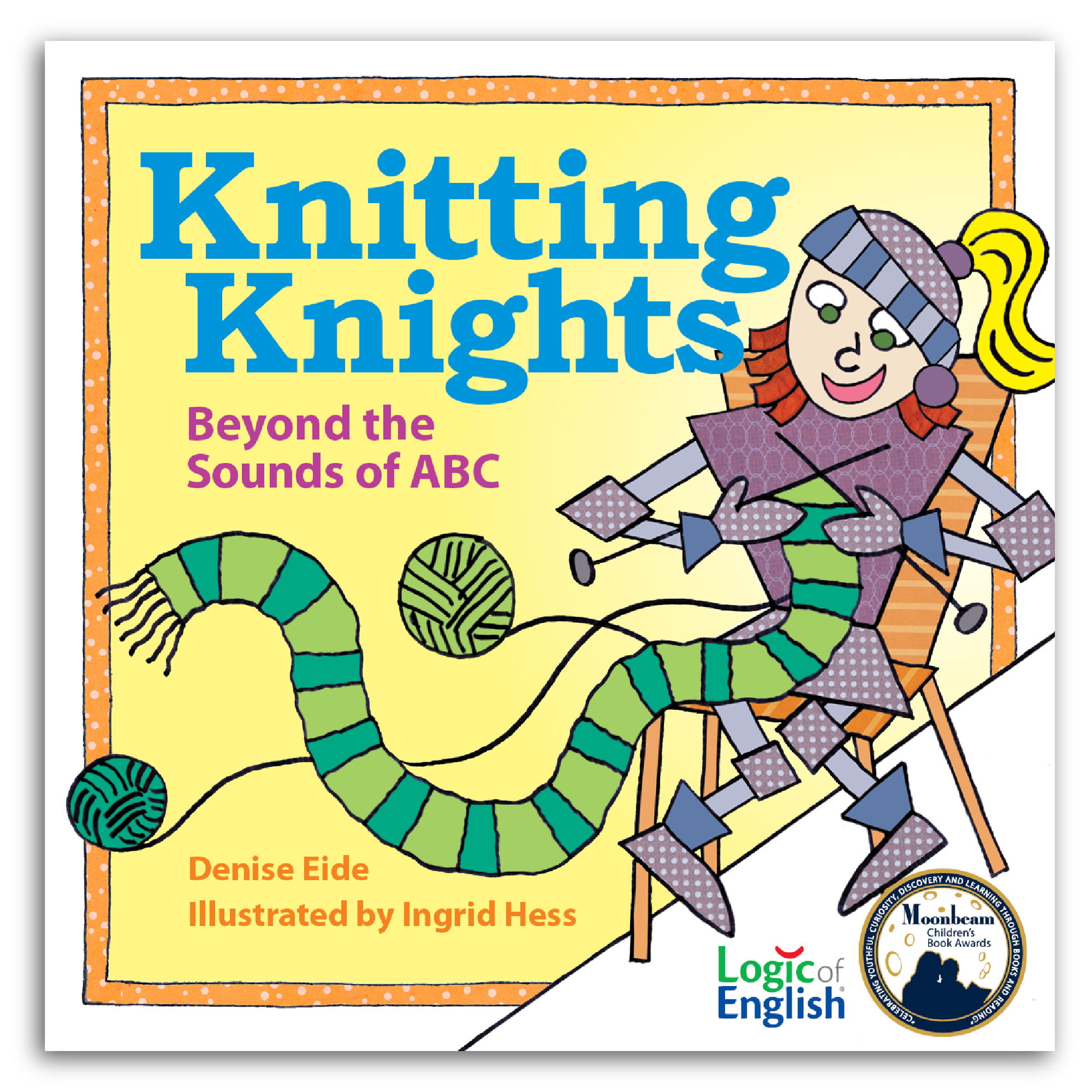 Knitting Knights: Beyond the Sounds of ABC used with Foundations C, illustrated by Ingrid Hess, winner of Moonbeam Children's Book Award