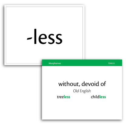 Sample of Level B Morpheme Flash Cards for Essentials Units 1-7 - the suffix -less